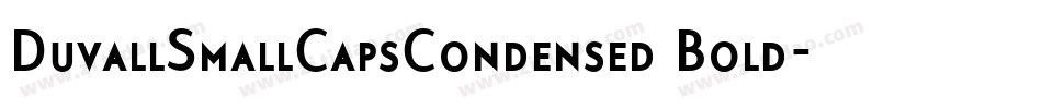 DuvallSmallCapsCondensed Bold字体转换